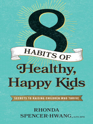 cover image of Eight Habits of Healthy, Happy Kids